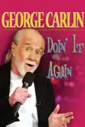 George Carlin: Doin' It Again summary, synopsis, reviews