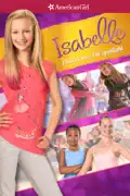 American Girl: Isabelle Dances Into the Spotlight summary, synopsis, reviews