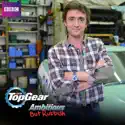 Top Gear: Ambitious But Rubbish cast, spoilers, episodes, reviews