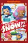 Bubble Guppies and Team Umizoomi: Into the Snow We Go
