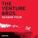 The Venture Bros., Season 4 cast, spoilers, episodes, reviews