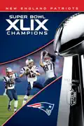 NFL Super Bowl XLIX Champions New England Patriots summary, synopsis, reviews