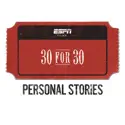 ESPN Films: 30 for 30, Personal Stories Collection cast, spoilers, episodes, reviews