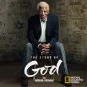 The Story of God with Morgan Freeman, Season 1 cast, spoilers, episodes, reviews