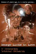 George Lucas in Love: 15th Anniversary Edition summary, synopsis, reviews