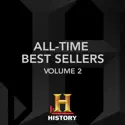History Specials, All-Time Best Sellers Collection, Vol. 2 cast, spoilers, episodes and reviews