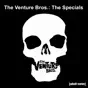 The Venture Bros.: The Specials