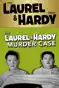 Laurel & Hardy: The Laurel-Hardy Murder Case