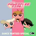 The Powerpuff Girls Special: Dance Pantsed (Classic) cast, spoilers, episodes, reviews