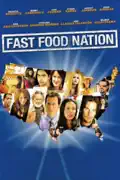Fast Food Nation summary, synopsis, reviews