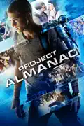 Project Almanac summary, synopsis, reviews