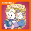 Max & Ruby's Pretend Time! cast, spoilers, episodes, reviews