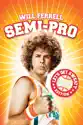 Semi-Pro (Unrated) summary and reviews