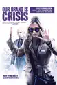 Our Brand Is Crisis (2015) summary and reviews