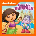 Dora the Explorer: It's Time for Summer! cast, spoilers, episodes, reviews