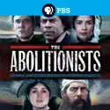 The Abolitionists cast, spoilers, episodes, reviews