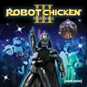 Robot Chicken, Star Wars: Episode III cast, spoilers, episodes, reviews