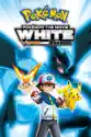 Pokémon the Movie: White – Victini and Zekrom (Dubbed) summary and reviews