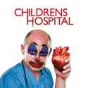 Childrens Hospital, Season 7 cast, spoilers, episodes, reviews