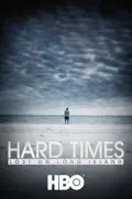 Hard Times: Lost on Long Island summary, synopsis, reviews