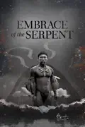 Embrace of the Serpent summary, synopsis, reviews