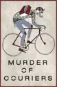 Murder of Couriers summary and reviews