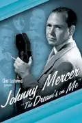 Clint Eastwood Presents Johnny Mercer: The Dream's On Me summary, synopsis, reviews