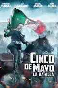 Cinco de Mayo: La Batalla reviews, watch and download