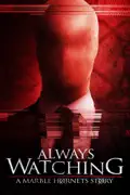 Always Watching: A Marble Hornets Story summary, synopsis, reviews