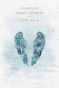 Coldplay: Ghost Stories Live 2014 reviews, watch and download