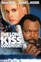 The Long Kiss Goodnight summary and reviews