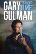 Gary Gulman: It's About Time summary, synopsis, reviews