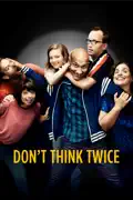 Don't Think Twice summary, synopsis, reviews
