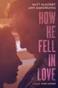 How He Fell in Love summary and reviews