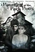 A Haunting at the Park Hotel summary, synopsis, reviews