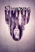 The Summoning (2017) summary, synopsis, reviews