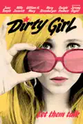 Dirty Girl summary, synopsis, reviews