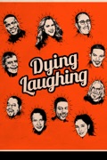 Dying Laughing reviews, watch and download