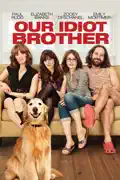 Our Idiot Brother summary, synopsis, reviews