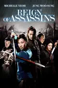 Reign of Assassins summary, synopsis, reviews