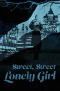 Sweet, Sweet Lonely Girl summary, synopsis, reviews