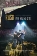 Rush: Time Stand Still reviews, watch and download