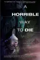 A Horrible Way to Die summary and reviews