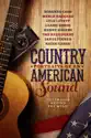 Country: Portraits of an American Sound summary and reviews