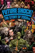 Future Shock! The Story of 2000 AD summary, synopsis, reviews
