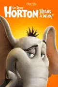 Dr. Seuss' Horton Hears a Who! reviews, watch and download