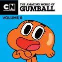 The Amazing World of Gumball, Vol. 6 cast, spoilers, episodes, reviews