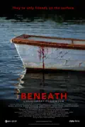 Beneath (2013) summary, synopsis, reviews