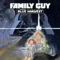 Family Guy: Blue Harvest cast, spoilers, episodes, reviews