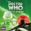 Doctor Who: The Best of The Third Doctor cast, spoilers, episodes, reviews